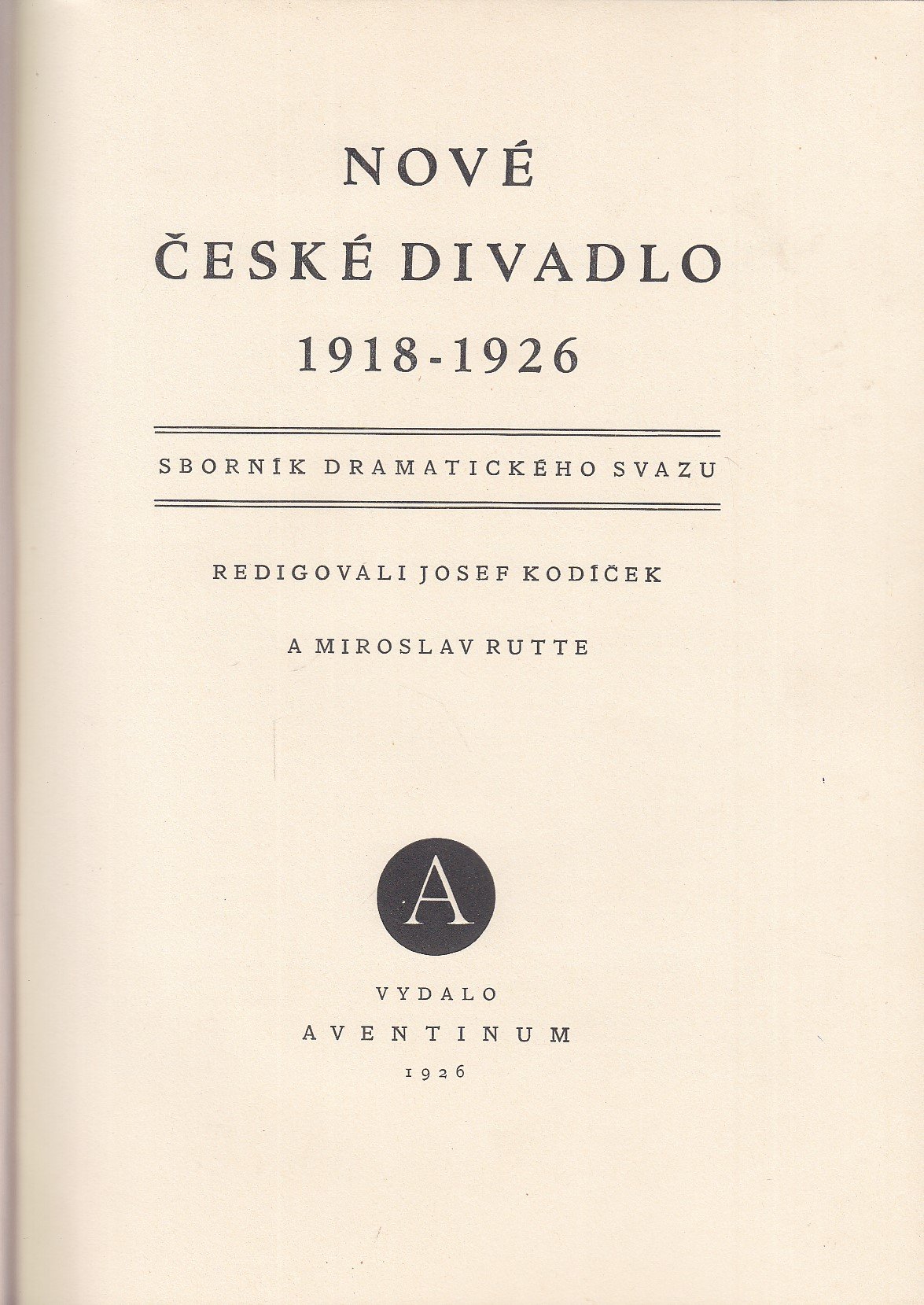 Nové české divadlo 1918-1926 : sborník dramatického svazu