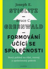 Formování učící se společnosti : nový pohled na růst, rozvoj a společenský pokrok