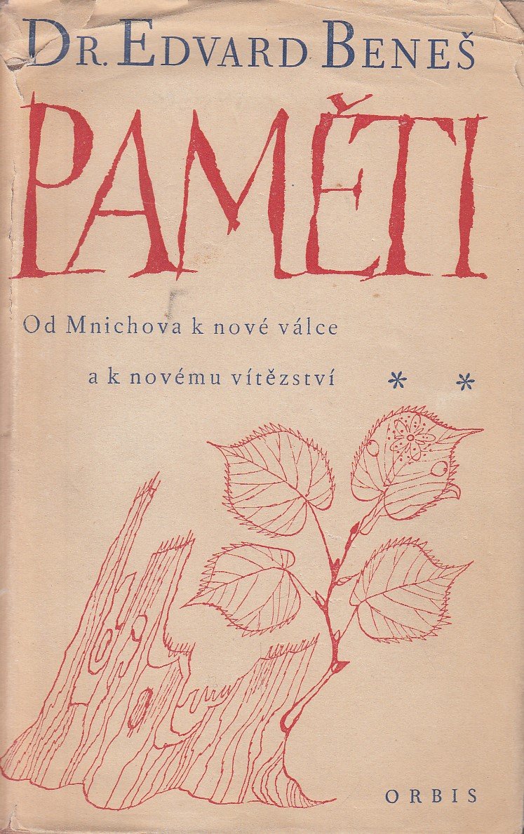 Paměti. [Část II, svazek 1], Od Mnichova k nové válce a k novému vítězství / podpis Hana Benešová