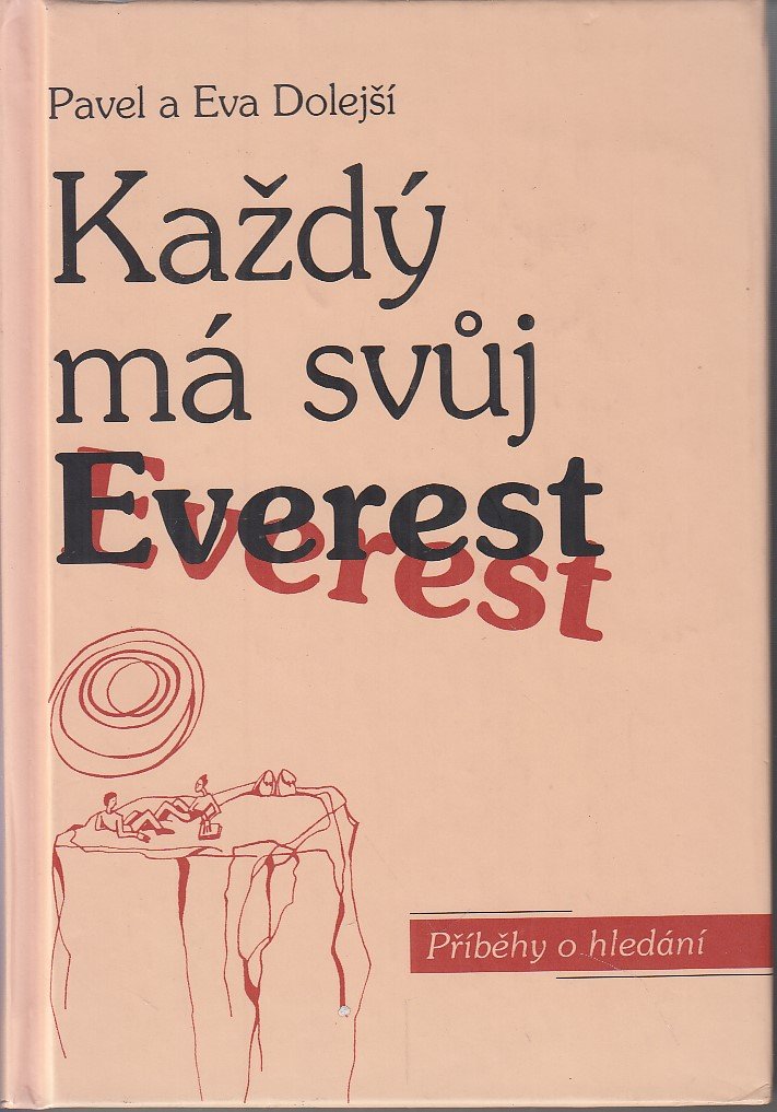 Každý má svůj Everest : příběhy o hledání