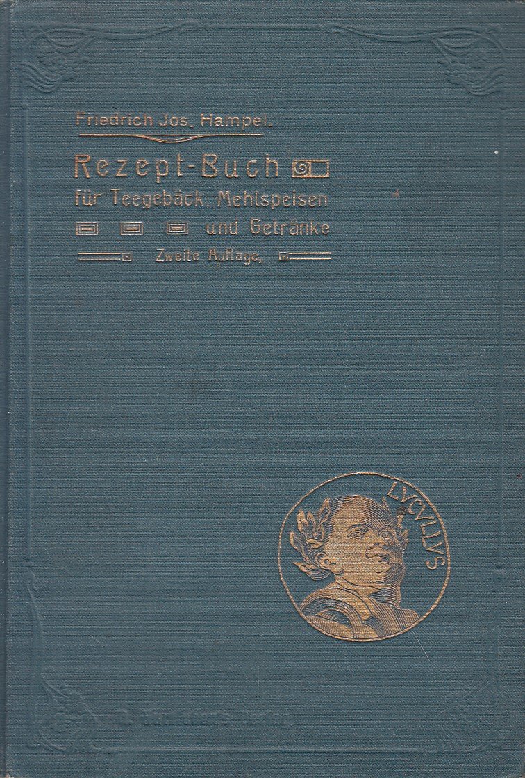 Rezept-Buch für Teegebäck Mehlspeisen und Getränke