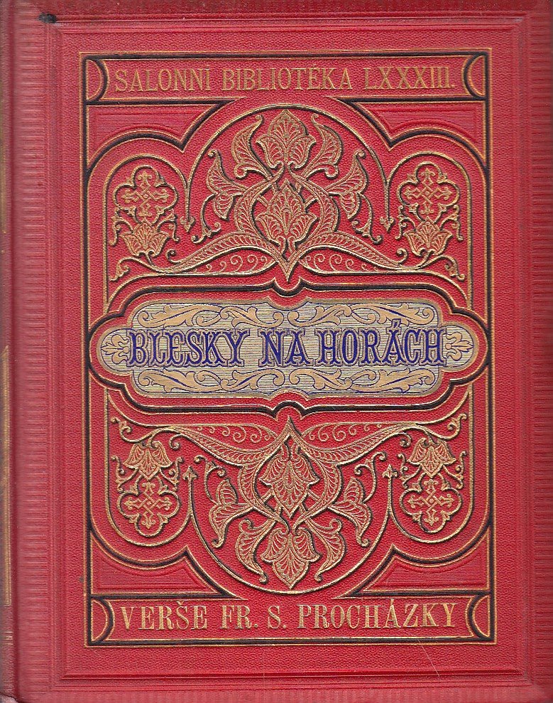 Blesky na horách : verše Fr. S. Procházky