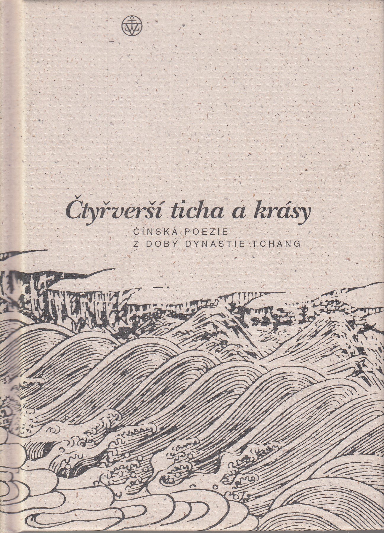 Čtyřverší ticha a krásy : čínská poezie z doby dynastie Tchang