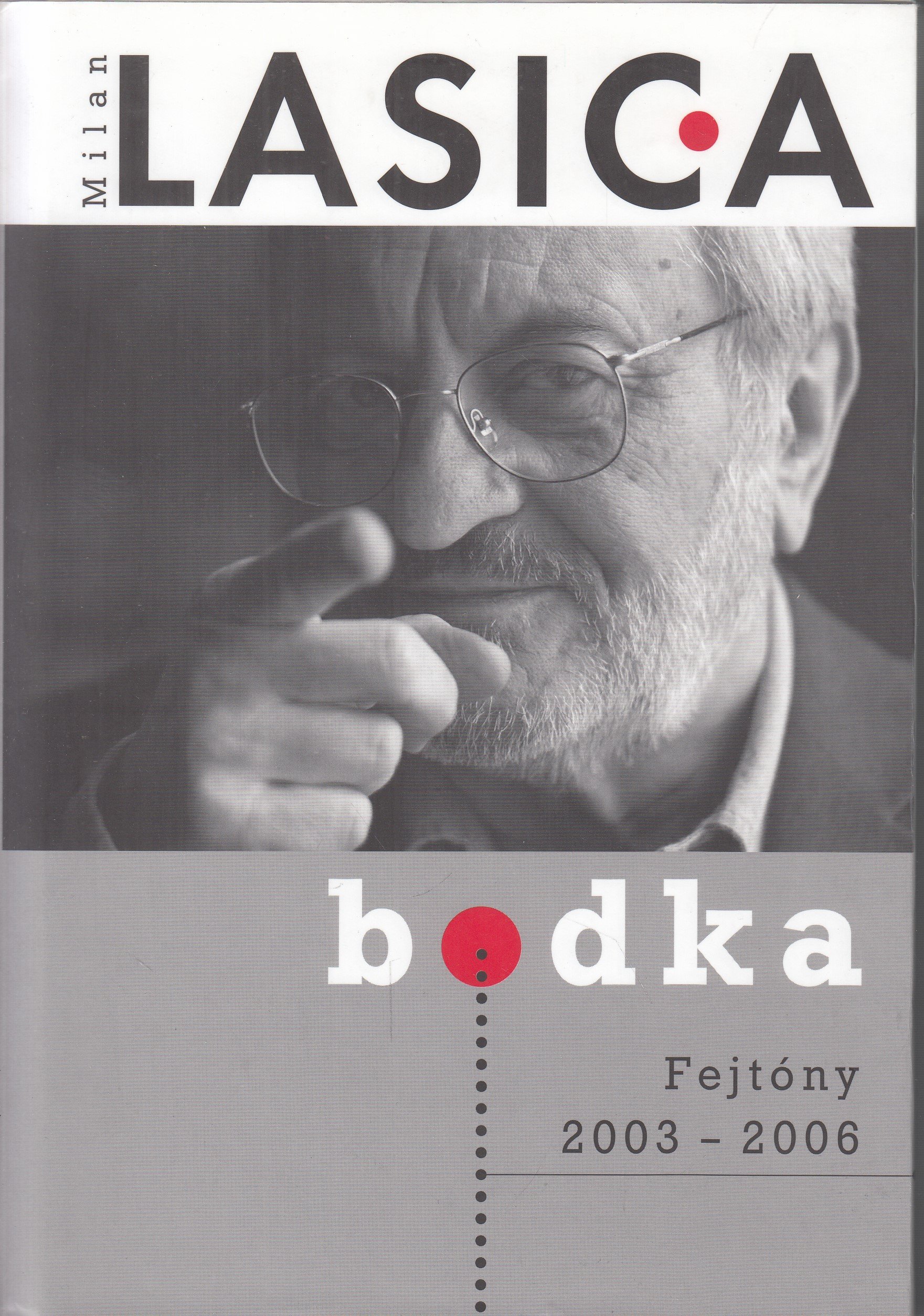 Bodka : Fejtóny 2003-2006 /slovensky