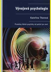Vývojová psychologie : proměny lidské psychiky od početí po smrt