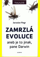 Zamrzlá evoluce, aneb, Je to jinak, pane Darwin