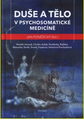 Duše a tělo v psychosomatické medicíně