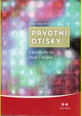 Prvotní otisky a jejich vliv na život člověka