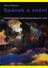 Spánek a snění : vědecké poznatky a jejich psychoterapeutické využití