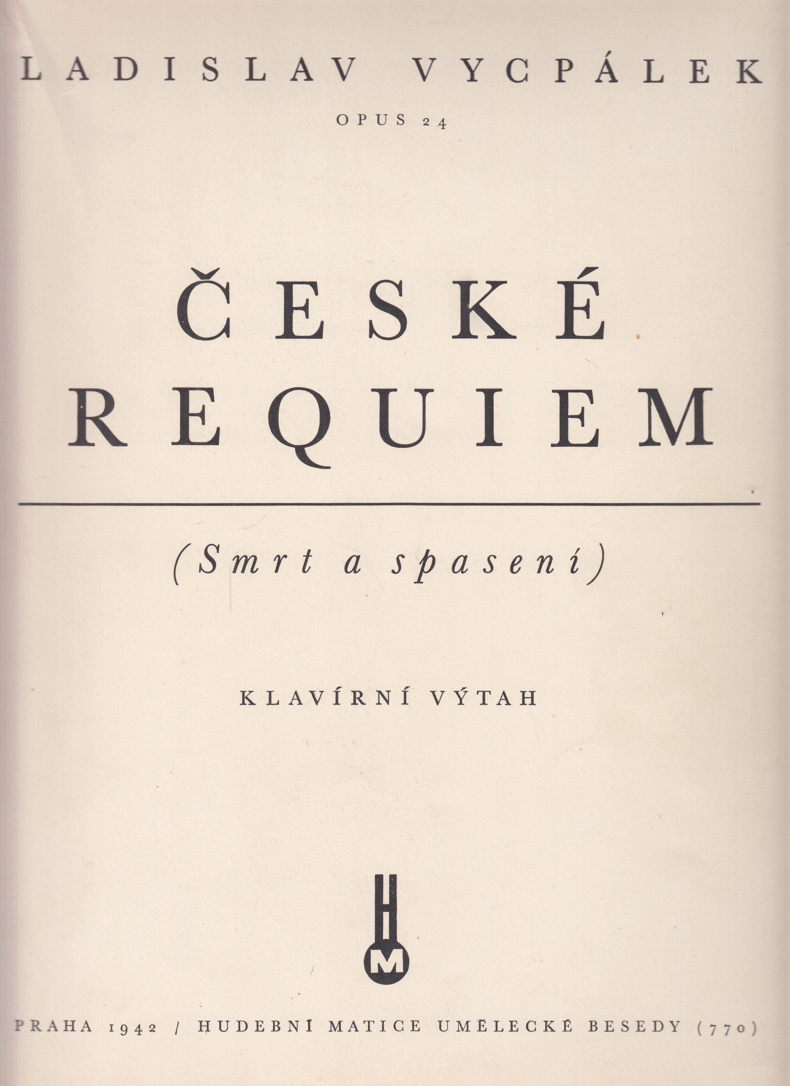 České Requiem - ( Smrt a spasení) - podpis skladatele - noty