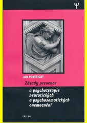 Zásady prevence a psychoterapie neurotických a psychosomatických onemocnění : specifita nespecifických účinných faktorů v psycho