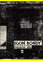 Básnické dílo 6 : Deník dívky, která hledá Egona Bondyho