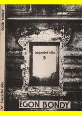 Básnické dílo 5 : Kádrový dotazník ; Básnické sbírky z let 1963-1970