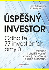 Úspěšný investor : odhalte 77 investičních omylů