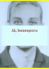 Já, bezesporu = Undeniably me : Galerie Rudolfinum 26.5.-14.8.2011