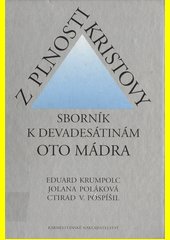 Z plnosti Kristovy : sborník k devadesátinám Oto Mádra