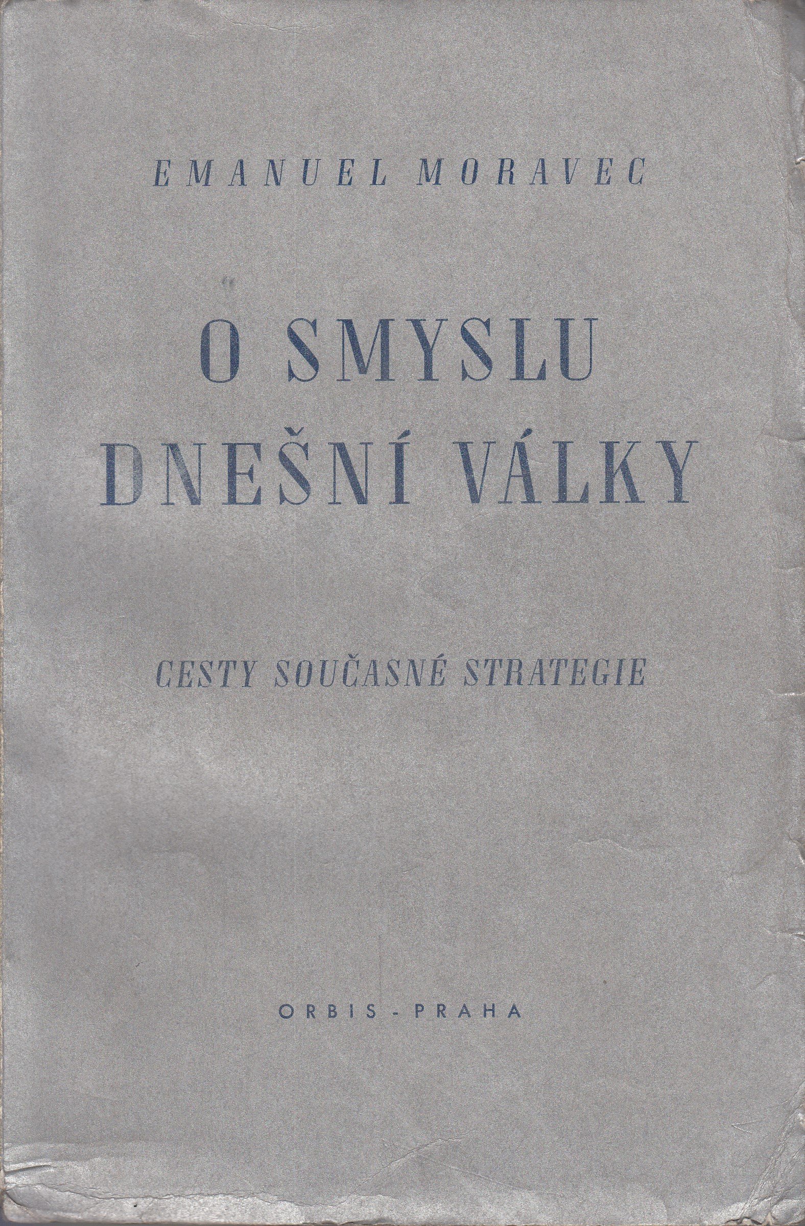 O smyslu dnešní války : cesty současné strategie