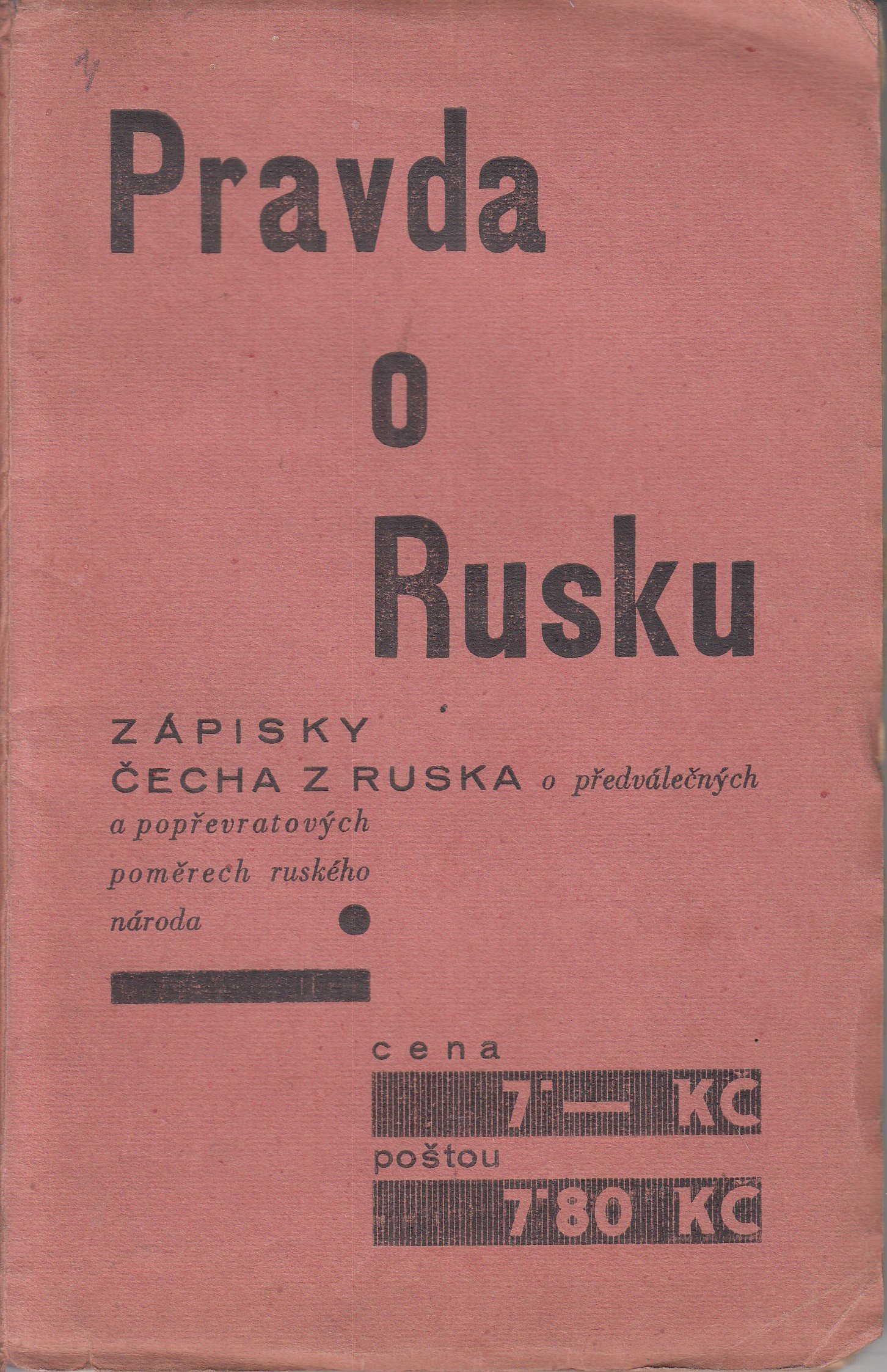 Pravda o Rusku : Zápisky Čecha z Ruska o předválečných a popřevratových poměrech ruského národa. Díl 1