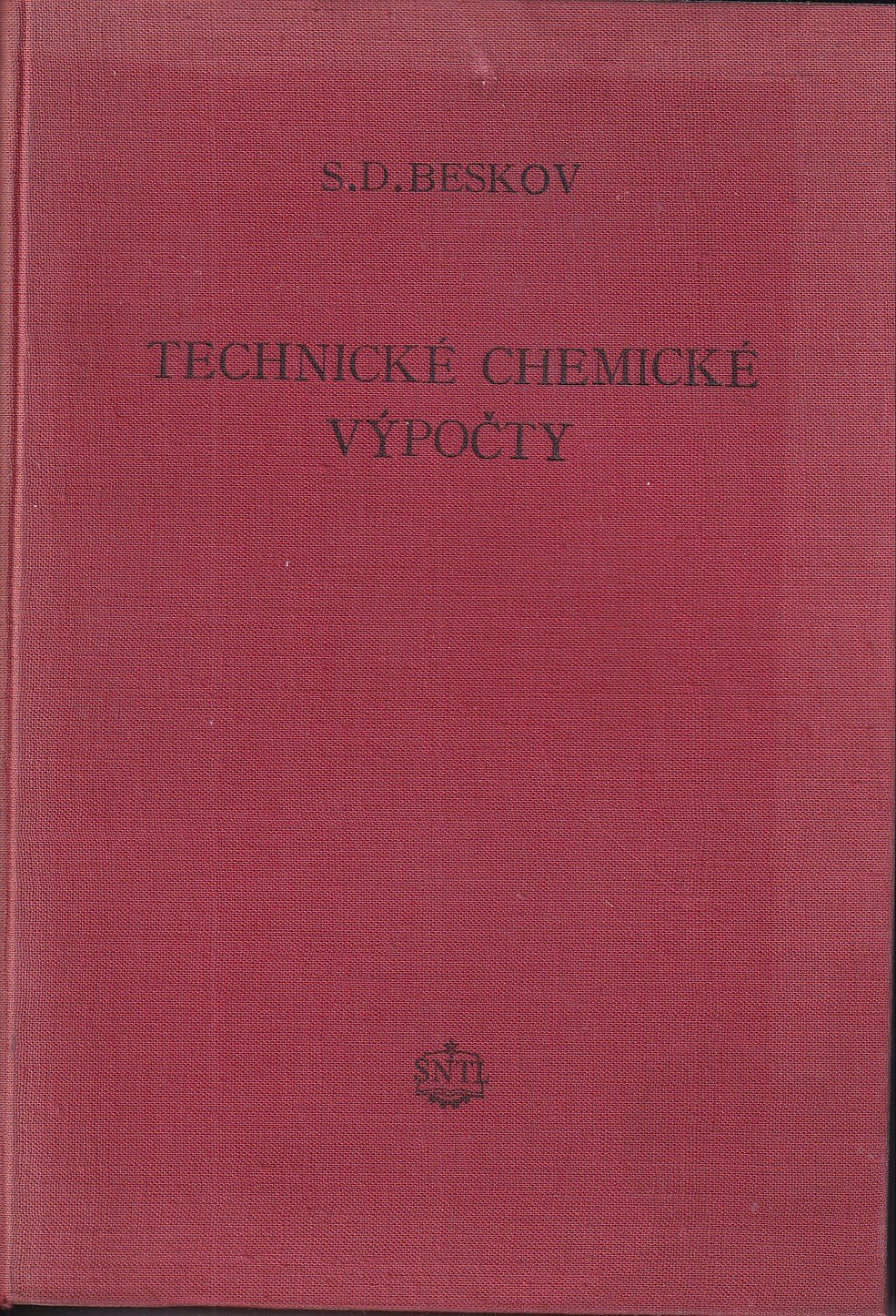 Technické chemické výpočty : Určeno studentům vys. škol chem. a provozním technikům vyš. a stř. stupně