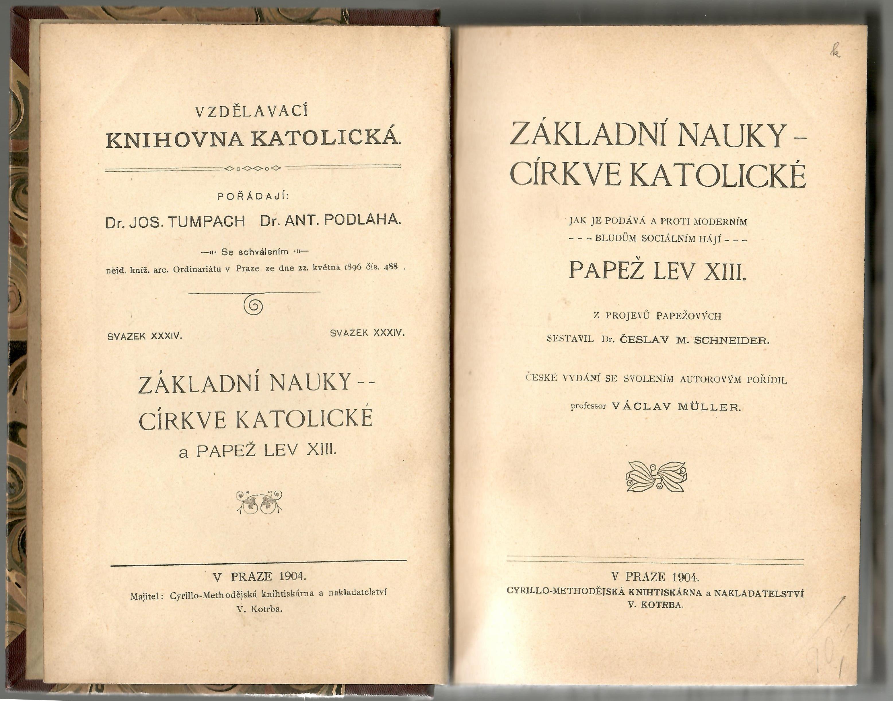 Základní nauky církve katolické, jak je podává a proti moderním bludům sociálním hájí papež Lev XIII.