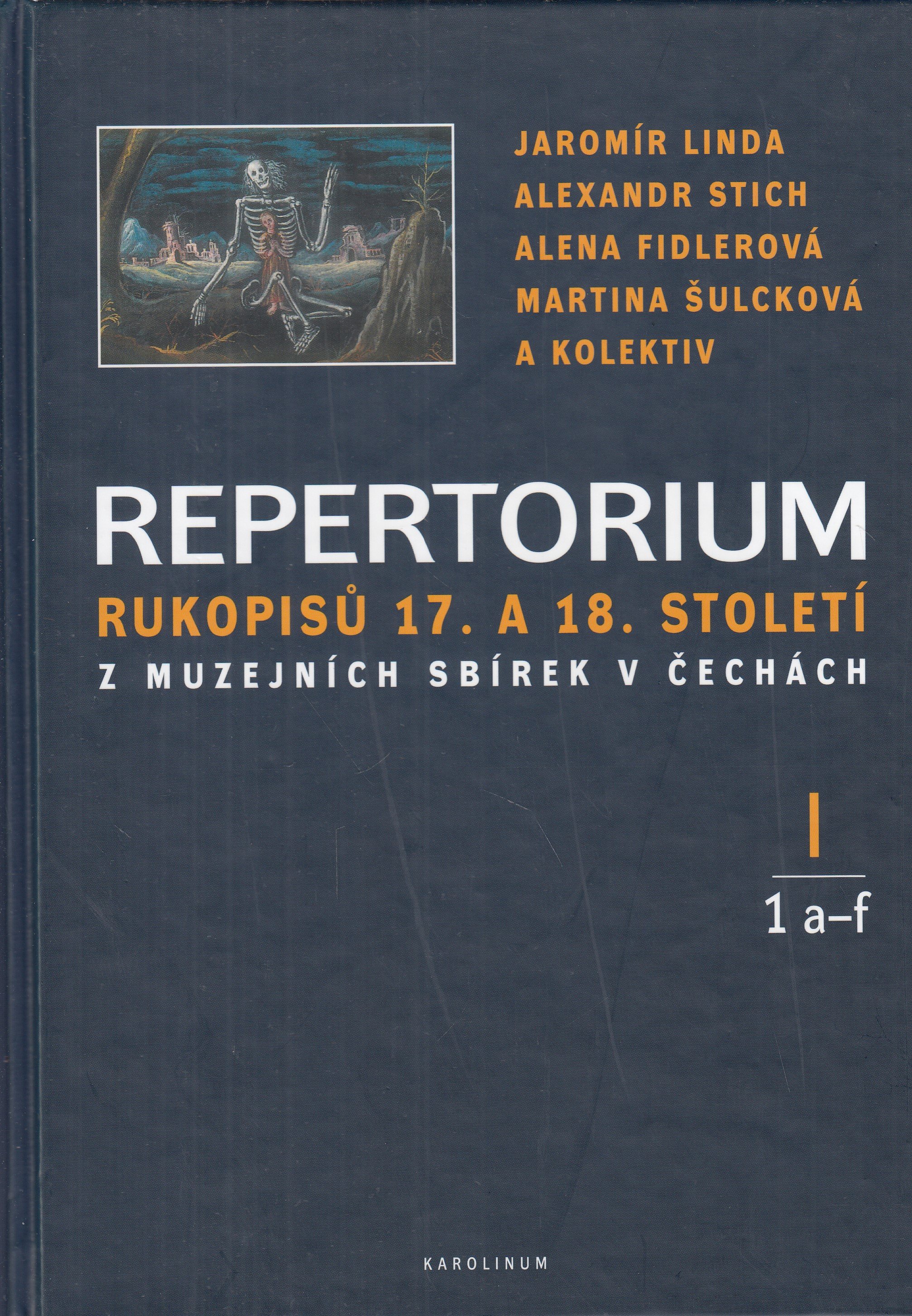 Repertorium rukopisů 17. a 18. století z muzejních sbírek v Čechách, 1 a-f