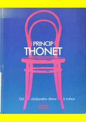 Princip Thonet : od ohýbaného dřeva k trubce