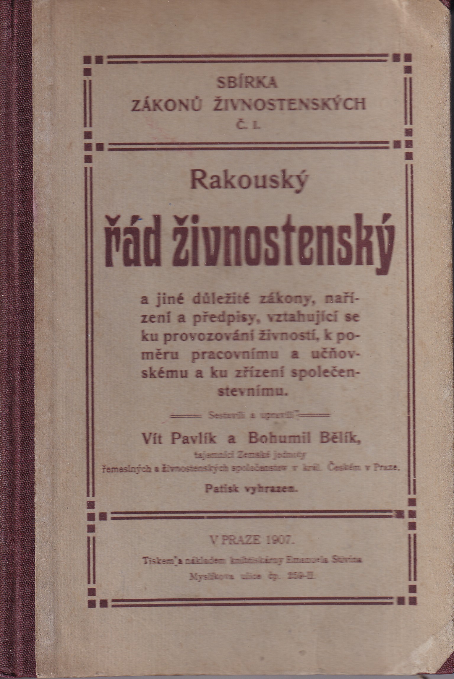 Rakouský řád živnostenský a jiné důležité zákony, nařízení a předpisy, vztahující se ku provozování živností, k poměru pracovním