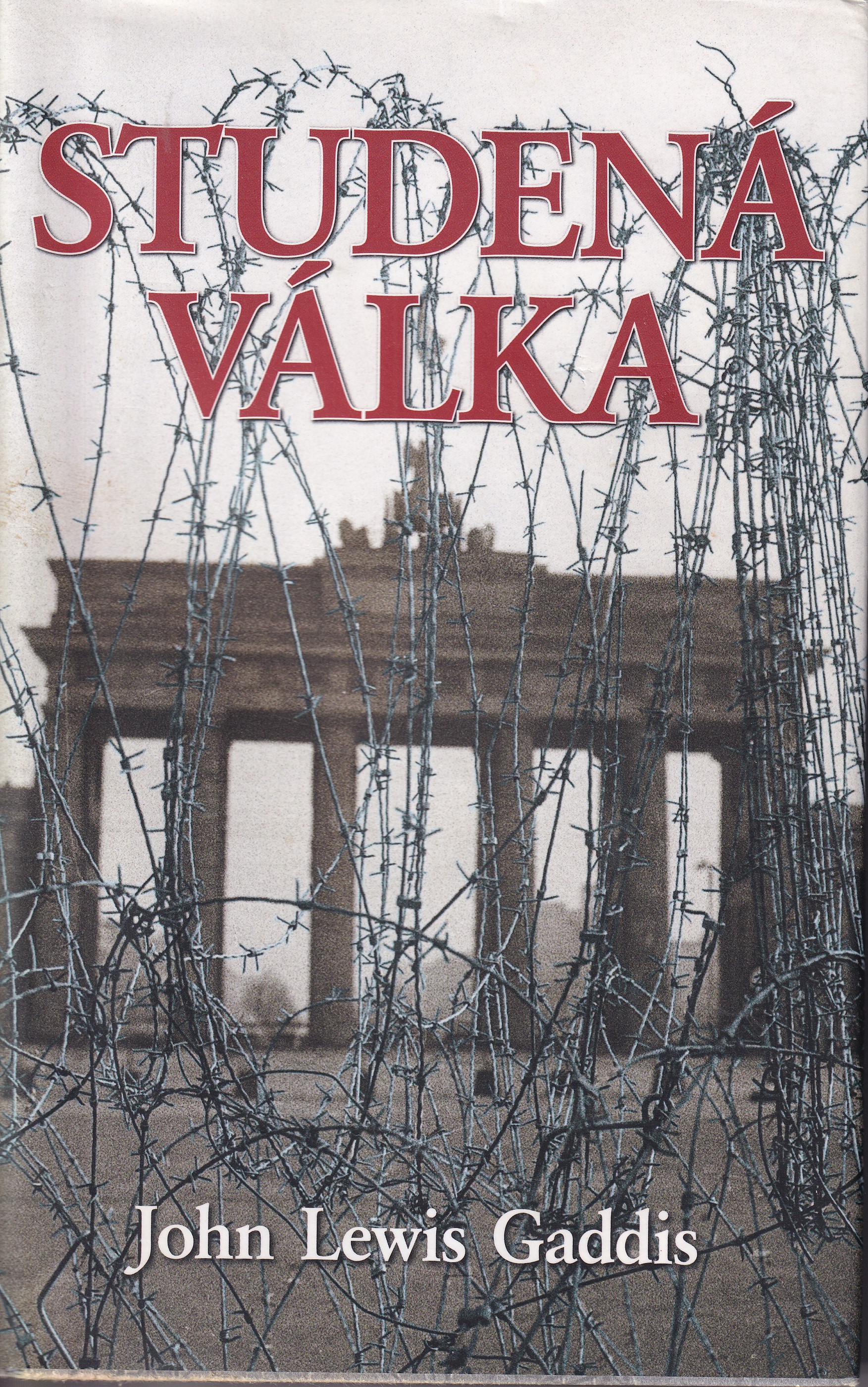 Studená válka  John Lewis Gaddis