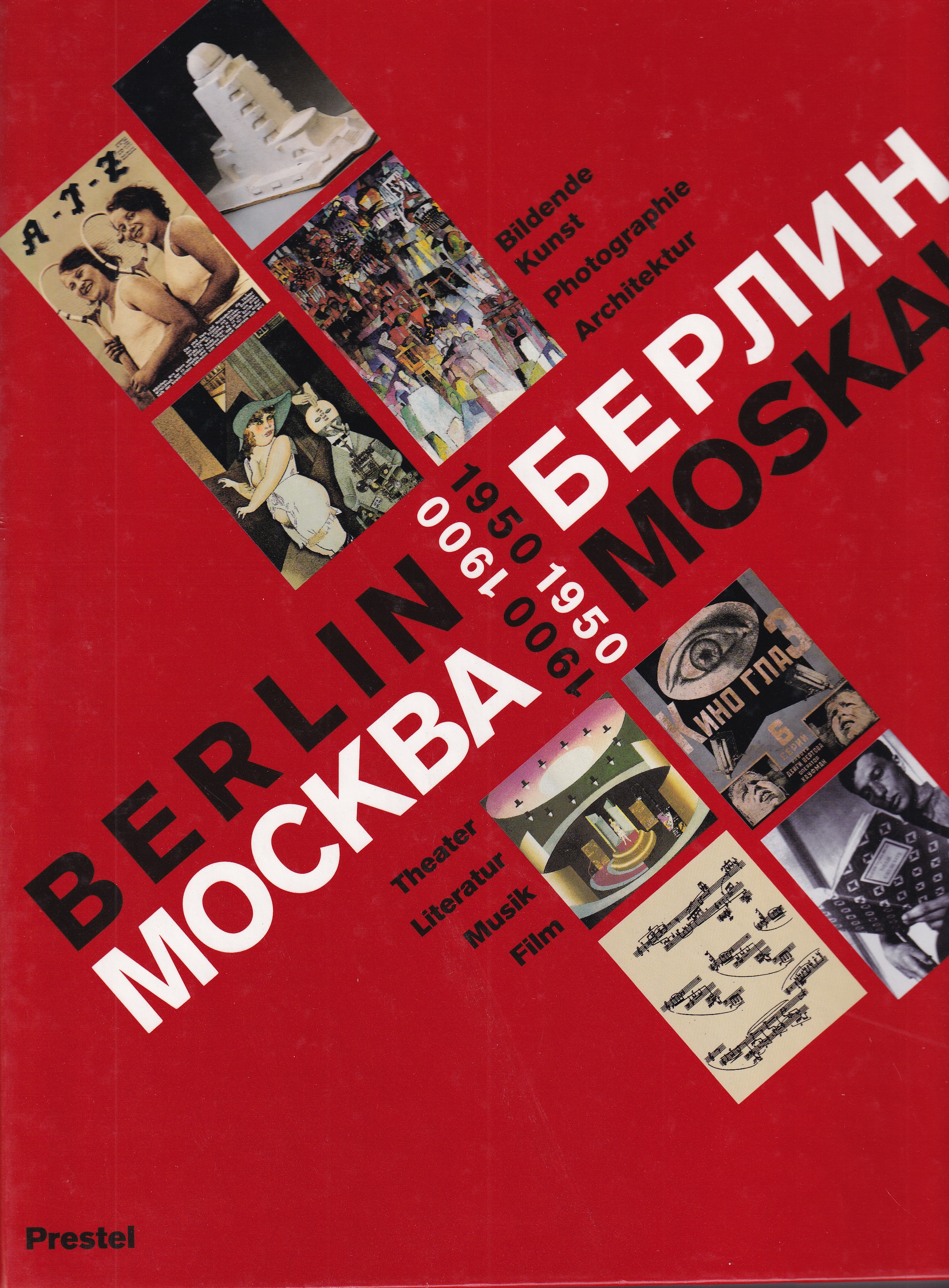 Berlin-Moskau Moskau-Berlin 1900-1950  Irina Antonowa , Jörn Merkert (Editor)