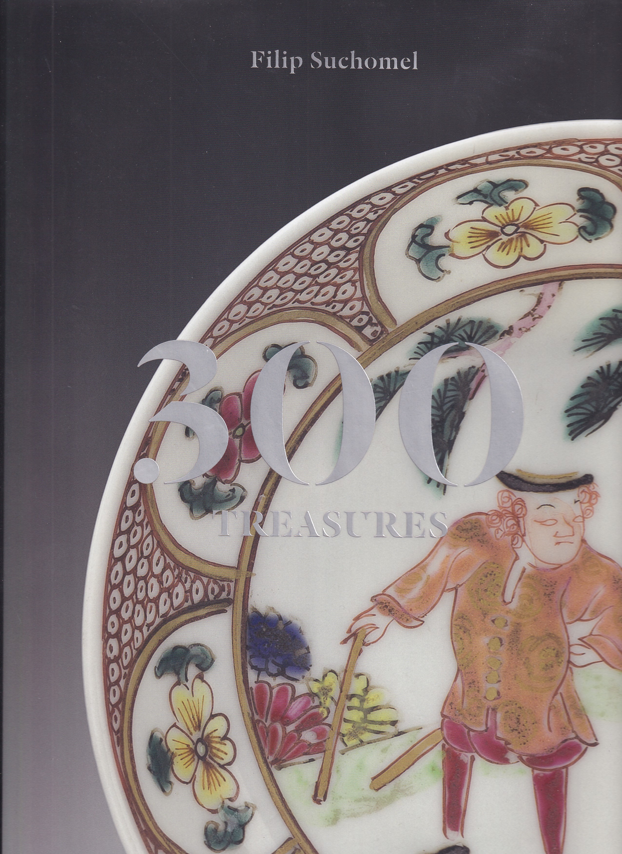300 treasures : Chinese porcelain in the Wallenstein, Schwarzenberg & Lichnowski family collections