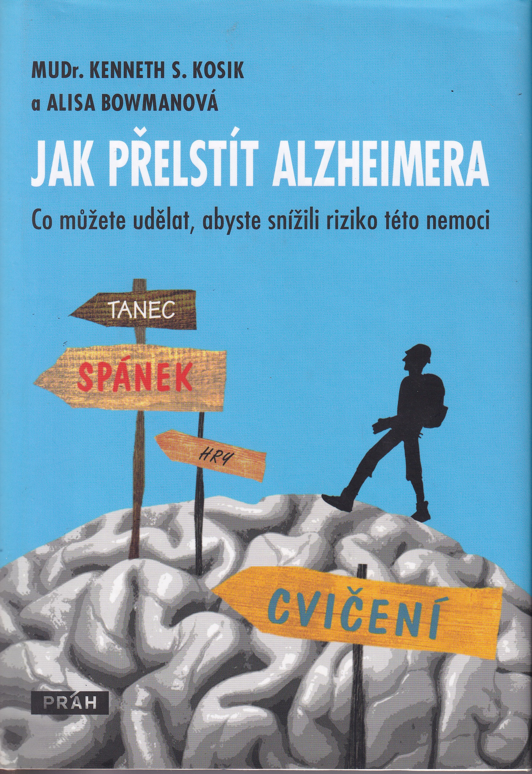 Jak přelstít Alzheimera : co můžete udělat, abyste snížili riziko této nemoci