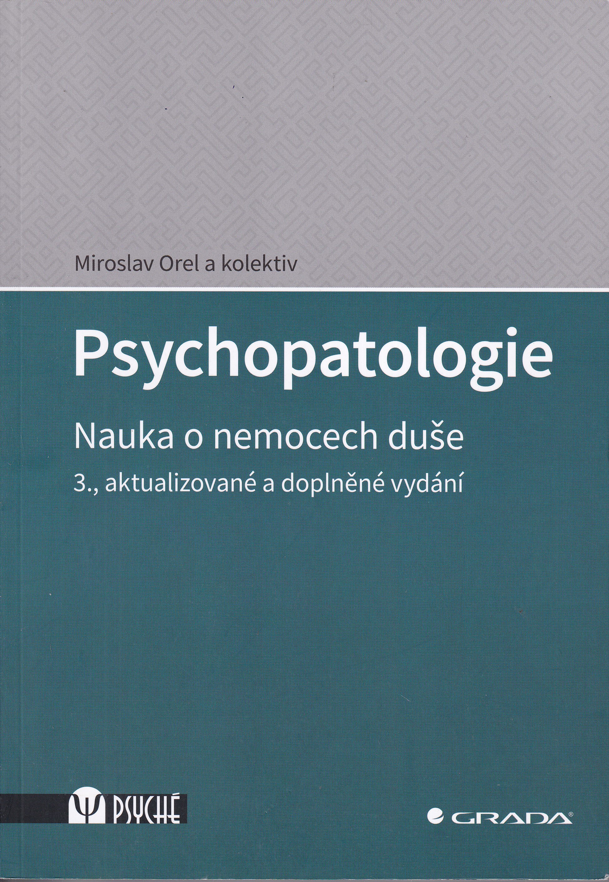 Psychopatologie  nauka o nemocech duše