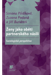 Ženy jako oběti partnerského násilí : sociologická perspektiva