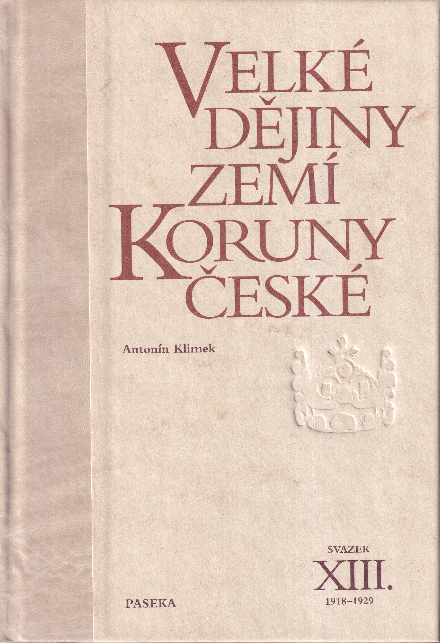 Velké dějiny zemí Koruny české, svazek XIII.  1918 - 1929