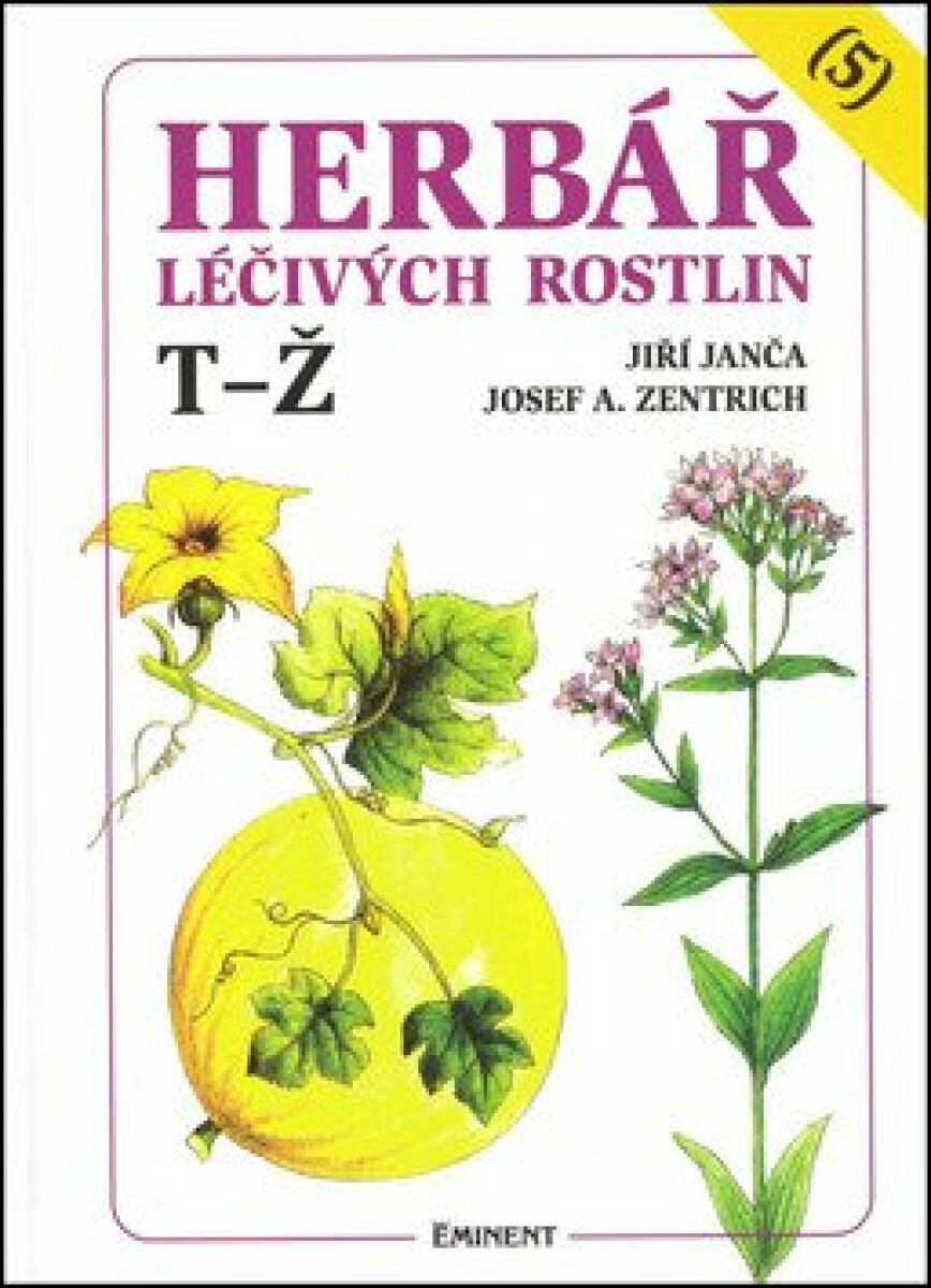 Herbář léčivých rostlin 5. (T – Ž)