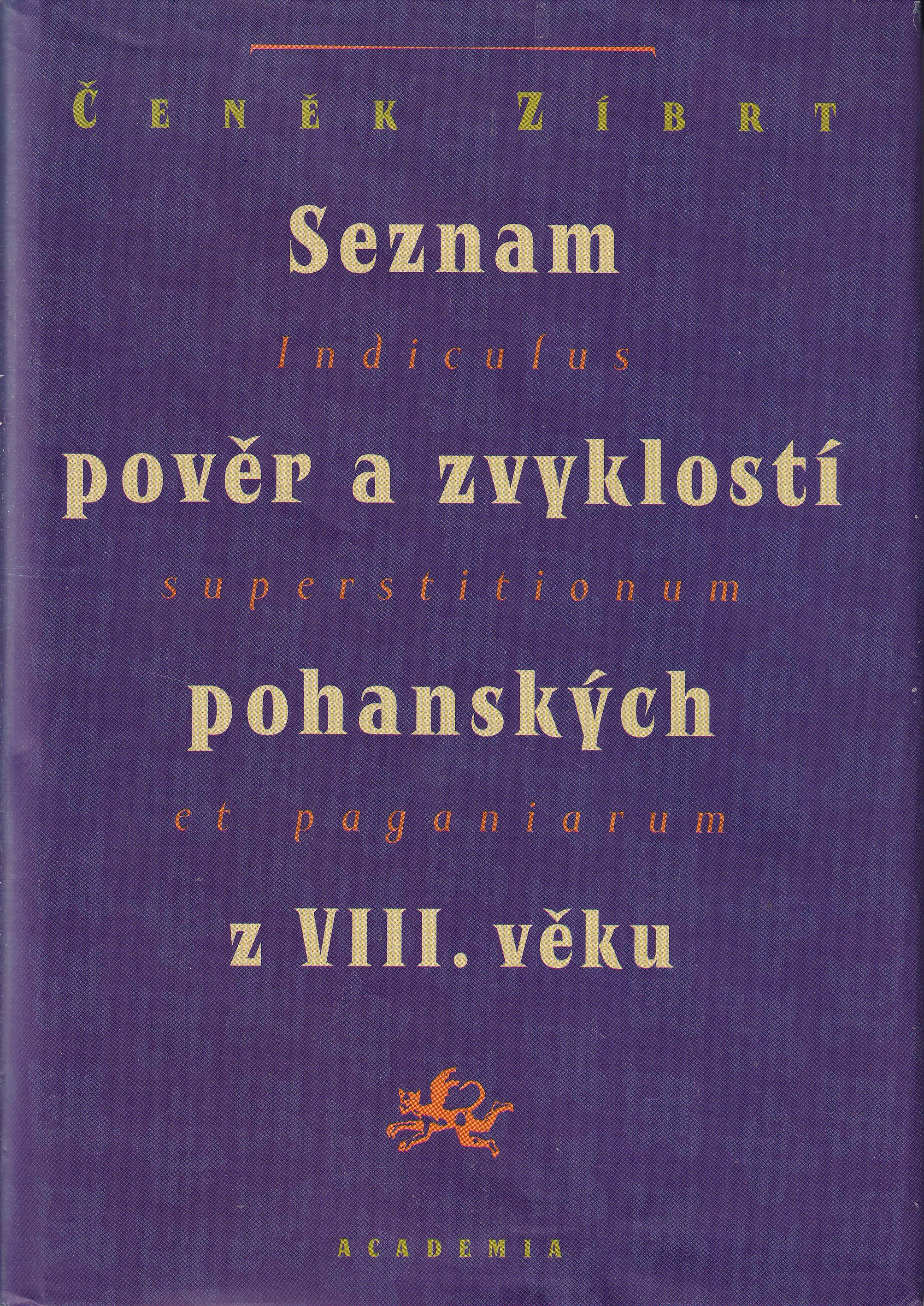 Seznam pověr a zvyklostí pohanských z VIII. věku  Indiculus superstitionum et paganiarum