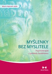 Myšlenky bez myslitele : psychoterapie z pohledu buddhismu