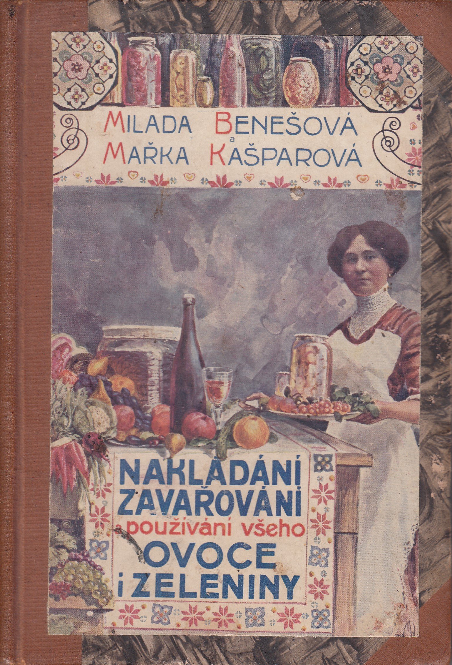 Nakládání, zavařování a používání všeho ovoce i zeleniny : zavařeniny v cukru, víně, octu, lihovinách, příprava marmelád, rosolů