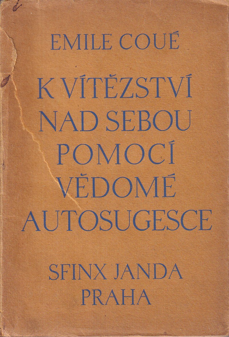 K vítězství nad sebou pomocí vědomé autosugesce