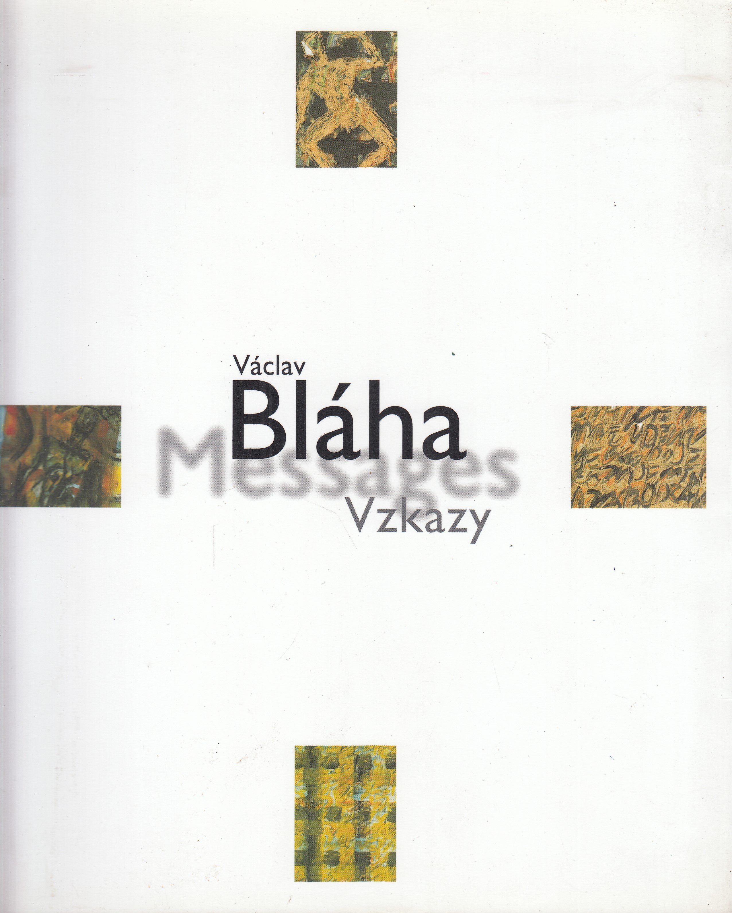 Václav Bláha : vzkazy