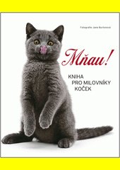 Mňau! : kniha pro milovníky koček