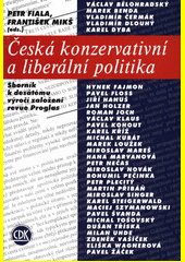 Česká konzervativní a liberální politika : sborník k desátému výročí založení revue Proglas