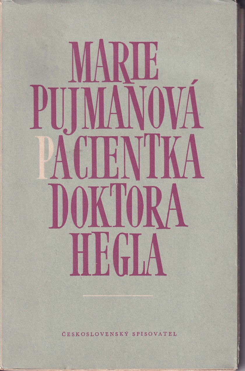 Pacientka Doktora Hegla. (Vydání Páté.) - věnování a podpis autorky