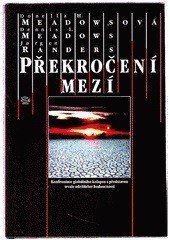 Překročení mezí : konfrontace globálního kolapsu s představou trvale udržitelné budoucnosti