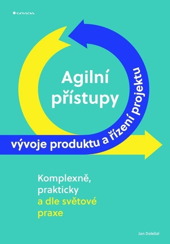 Agilní přístupy vývoje produktu a řízení projektu