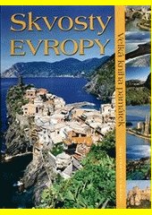 Skvosty Evropy : velká kniha památek