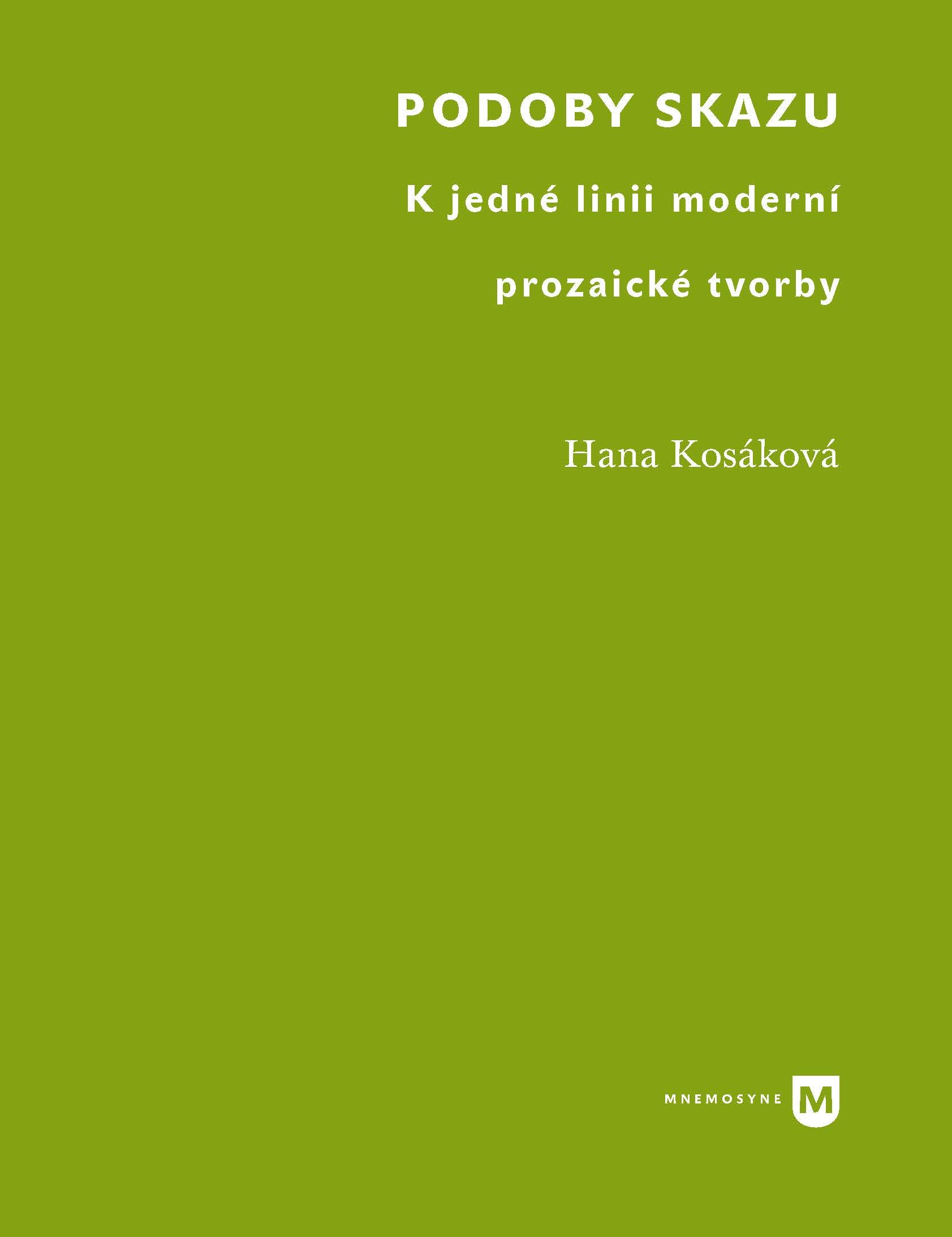 Podoby skazu : k jedné linii moderní prozaické tvorby