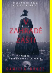 V zahradě zášti : příběh černé vdovy z La Porte