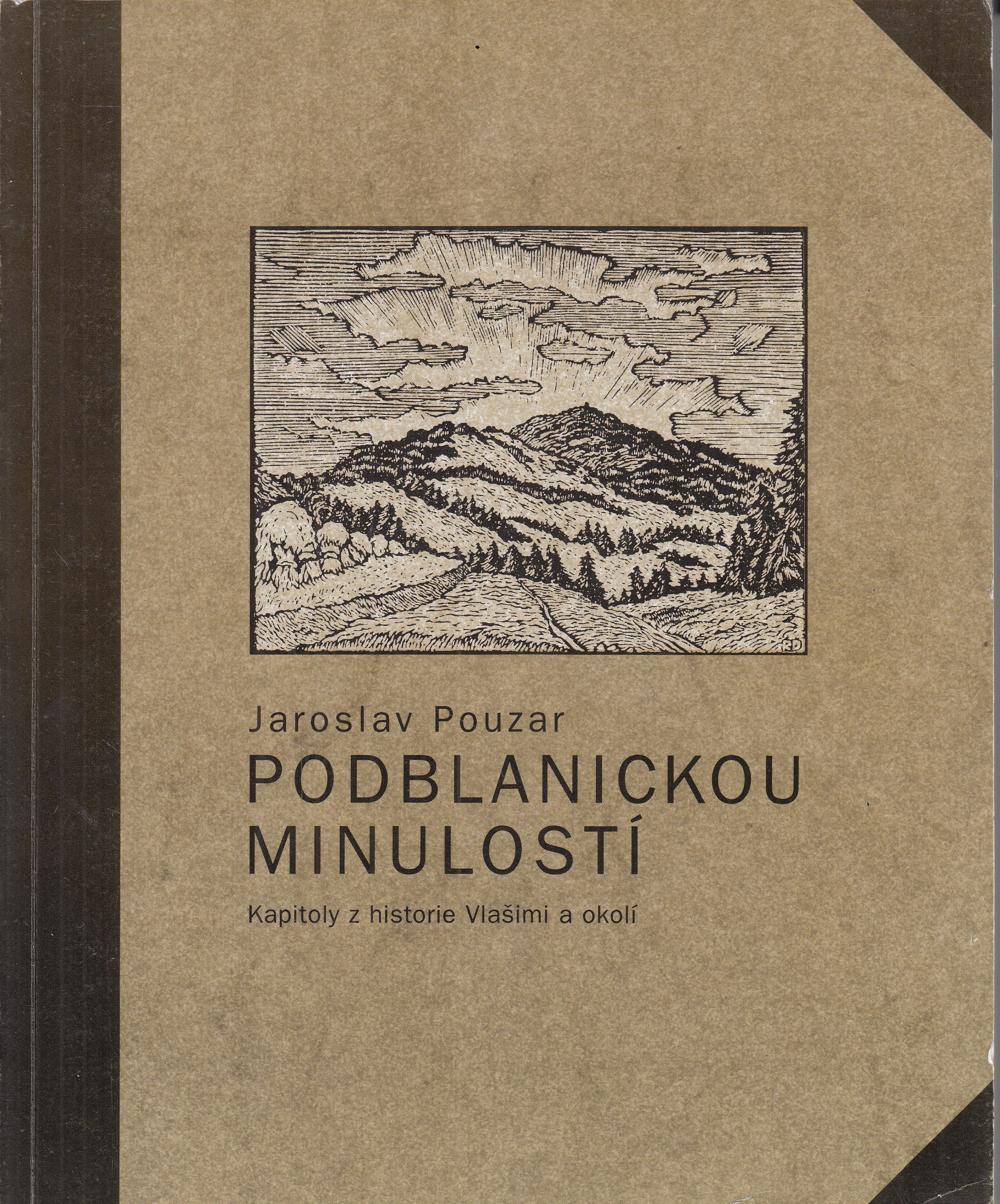 Podblanickou minulostí : kapitoly z historie Vlašimi a okolí