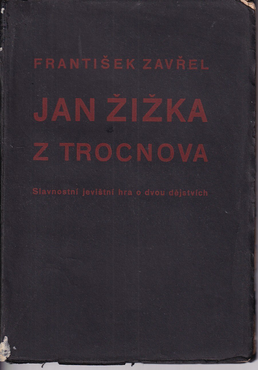 Jan Žižka z Trocnova : hra o dvou dějstvích